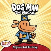 Dog Man: The Musical [Original Soundtrack]