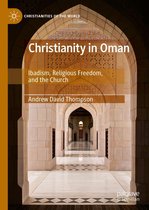 Christianities of the World - Christianity in Oman