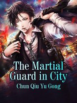 Volume 1 1 - The Martial Guard in City