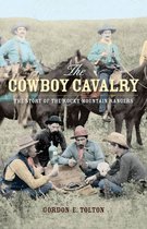 The Cowboy Cavalry: The Story of the Rocky Mountain Rangers