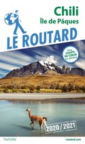 Guide du Routard Chili et Île de Pâques 2020/21