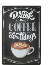 Retro Wandbord – Drink Coffee – Koffie liefhebber -  Mannen cadeau - Vintage bord - Muur Decoratie - Metalen bord - Emaille Reclame bord - Wandborden - Mancave Decoratie - Garage - Bar - Cafe - Restaurant Style