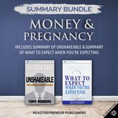 Summary Bundle: Money & Pregnancy | Readtrepreneur Publishing: Includes Summary of Unshakeable & Summary of What to Expect When You're Expecting