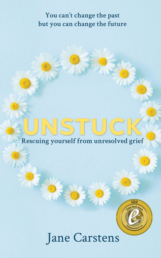 Unstuck: Rescuing Yourself from Unresolved Grief - cover