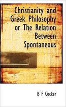 Christianity and Greek Philosophy or the Relation Between Spontaneous