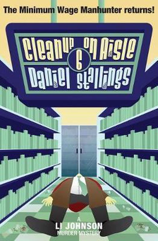 Li Johnson Murder Mysteries- Cleanup on Aisle Six - cover