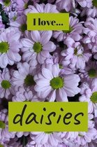 I Love Daisies