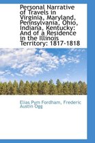 Personal Narrative of Travels in Virginia, Maryland, Pennsylvania, Ohio, Indiana, Kentucky