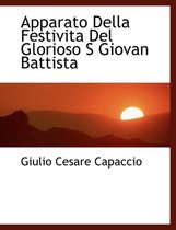 Apparato Della Festivita del Glorioso S Giovan Battista
