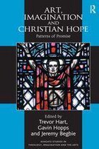 Routledge Studies in Theology, Imagination and the Arts - Art, Imagination and Christian Hope
