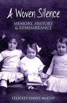 A Woven Silence: Memory, History & Remembrance