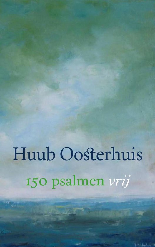150 psalmen vrij - Huub Oosterhuis | Northernlights300.org