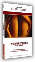 En Chair Et En Os (Cineart Coll.)