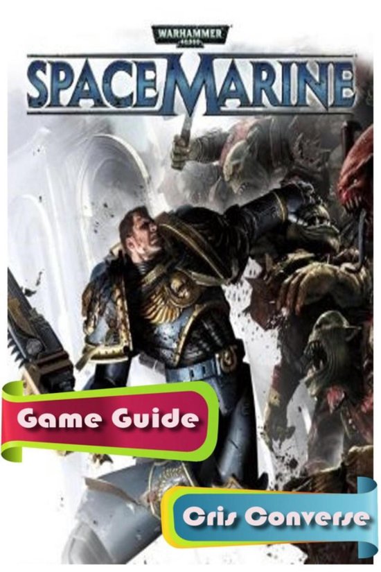 Warhammer 40K Space Marine Game Guide Full - cover