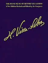 The Piano Music of Heitor Villa-lobos