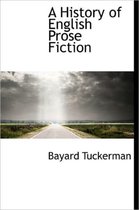 A History of English Prose Fiction