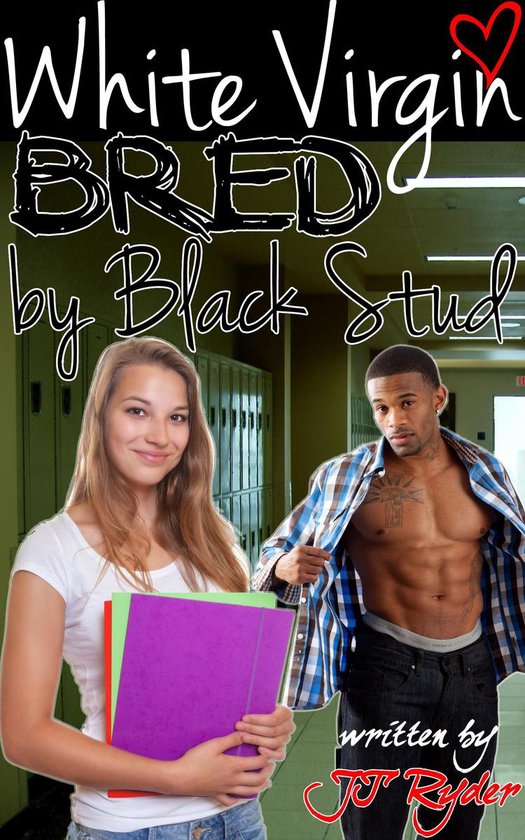 White Virgin Bred by Black Stud: First-Time Interracial - cover