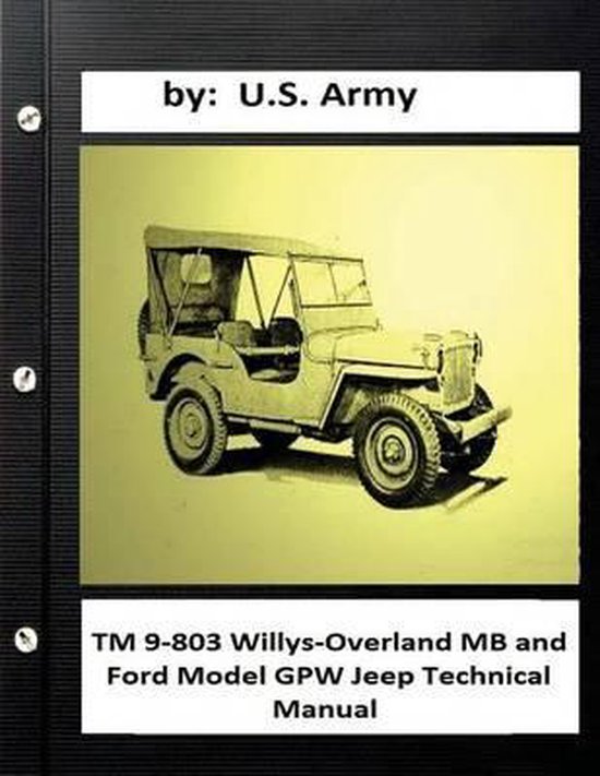 TM 9-803 Willys-Overland MB and Ford Model GPW Jeep Technica ... - cover