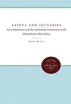 Published by the Omohundro Institute of Early American History and Culture and the University of North Carolina Press - Saints and Sectaries