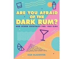 Are You Afraid of the Dark Rum?