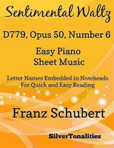 Sentimental Waltz D779 Opus 50 Number 6 Easy Piano Sheet Music