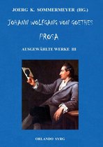Orlando Syrg Taschenbuch: ORSYTA 3/2019 - Johann Wolfgang von Goethes Prosa. Ausgewählte Werke III