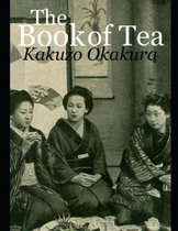 The Book of Tea (Annotated)