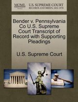 Bender V. Pennsylvania Co U.S. Supreme Court Transcript of Record with Supporting Pleadings