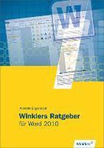 Winklers Ratgeber für die Textverarbeitung für WORD 2010. Schülerband