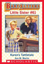Baby-Sitters Little Sister 61 - Karen's Tattletale (Baby-Sitters Little Sister #61)