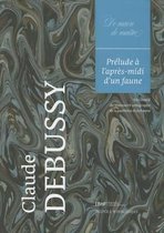 Claude Debussy, Prelude a l'Apres-MIDI d'Un Faune: Facsimile Du Manuscrit Autographe de la Partition d'Orchestre