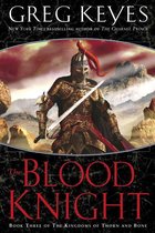 The Kingdoms of Thorn and Bone 3 - The Blood Knight