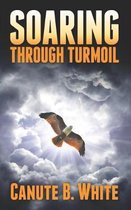 Soaring Through Turmoil