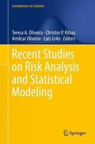 Recent Studies on Risk Analysis and Statistical Modeling