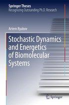 Springer Theses - Stochastic Dynamics and Energetics of Biomolecular Systems