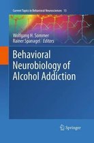 Current Topics in Behavioral Neurosciences- Behavioral Neurobiology of Alcohol Addiction