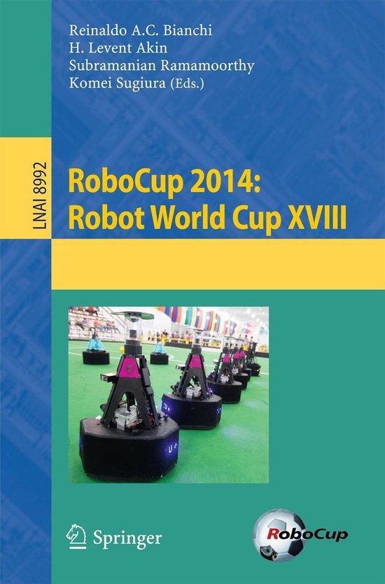 Lecture Notes in Computer Science 8992 - RoboCup 2014: Robot ... - cover