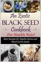 An Exotic Black Seed Cookbook for Health Nuts!