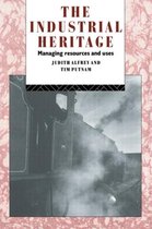 Heritage: Care-Preservation-Management-The Industrial Heritage