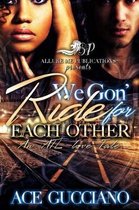 We Gon' Ride For Each Other: An ATL Love Story