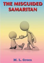 The Misguided Samaritan