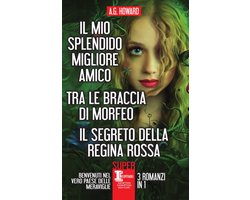Il mio splendido migliore amico - Tra le braccia di Morfeo - Il segreto della Regina Rossa