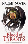 The Temeraire Series 8 - Blood of Tyrants (The Temeraire Series, Book 8)