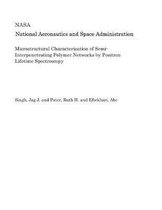 Microstructural Characterization of Semi-Interpenetrating Polymer Networks by Positron Lifetime Spectroscopy