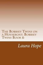 The Bobbsey Twins on a Houseboat