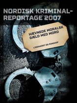 Nordisk Kriminalreportage - Hævnede moralsk gæld med mord