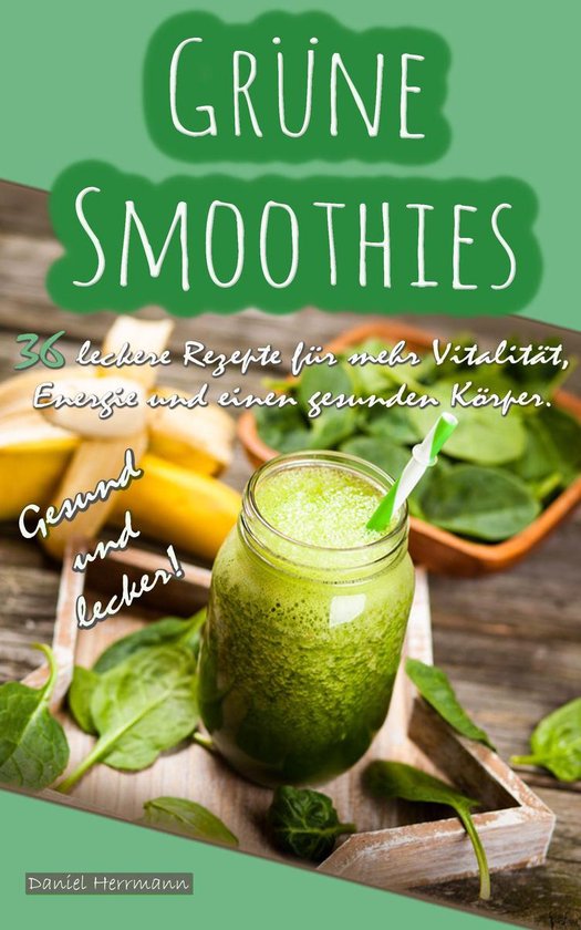 Grüne Smoothies - Gesund und lecker! - cover
