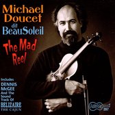Beausoleil W. Michael Doucet - The Mad Reel (CD)