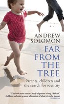 Far From The Tree : Parents, Children and the Search for Identity