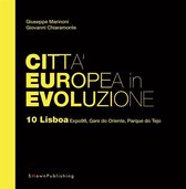 EUROPEAN PRACTICE 20 - Città Europea in Evoluzione. 10 Lisboa Expo98, Gare do Oriente, Parque do Tejo